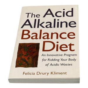 The Acid-Alkaline Balance Diet Felicia Drury Kliment Nutrition Health Paperback